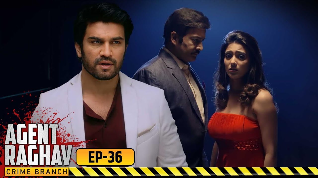 कैसे करेंगे राघव वीरेंद्र के Case को Solve? | Agent Raghav | Full EP- 36 | Ultra  TV Series