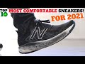 TOP 10 MOST COMFORTABLE SNEAKERS FOR 2021 (Final List)