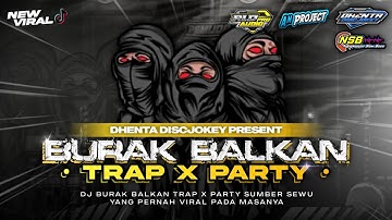 DJ Trap x Party Burak Balkan Viral Pada Masanya ‼️ Cocok Buat Ceksound Karnaval - Free Flm‼️