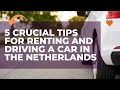 5 TIPS FOR DRIVING IN THE NETHERLANDS