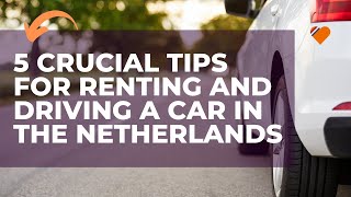 5 TIPS FOR DRIVING IN THE NETHERLANDS