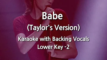 Babe (Taylor's Version) (Lower Key -2) Karaoke with Backing Vocals