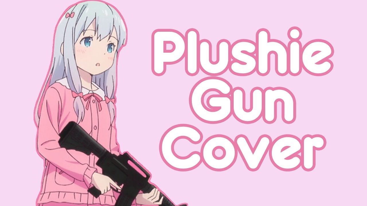Plushie Gun 【Rap Cover】 YouTube