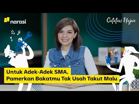 Untuk Adek-Adek SMA, Pamerkan Bakatmu Tak Usah Takut Malu | Catatan Najwa