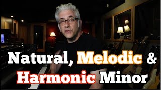 natural melodic harmonic minor what is the difference