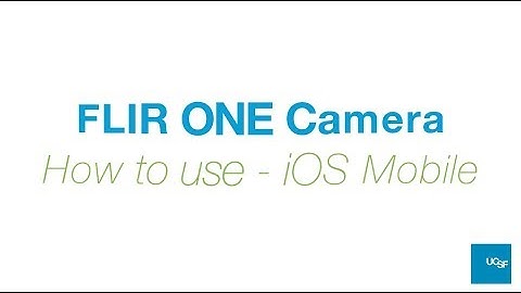 FLIR One iOS Camera - How to use