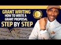How To Write A Grant Proposal Step-by-Step 2024 | Things Have Changed!