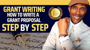 How To Write A Grant Proposal Step-by-Step 2024 | Things Have Changed!
