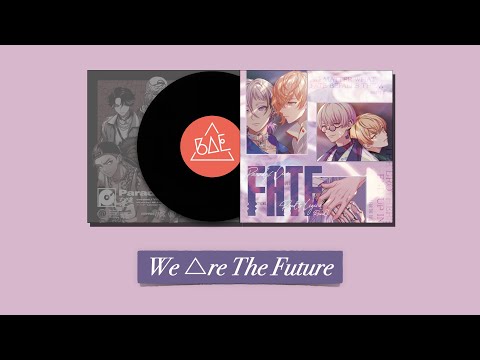 BAE 「We △re The Future」　가사/歌詞 【파라라이】