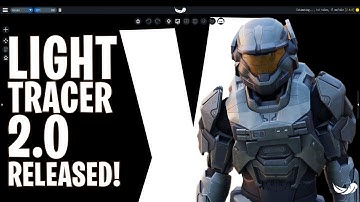 Light Tracer 2.0 Released - Walkthrough!
