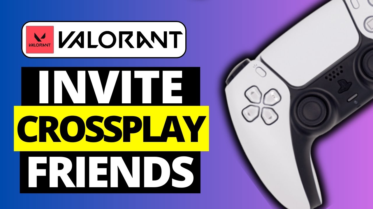 Valorant PS5 / XBOX How To Add Crossplay Friends YouTube