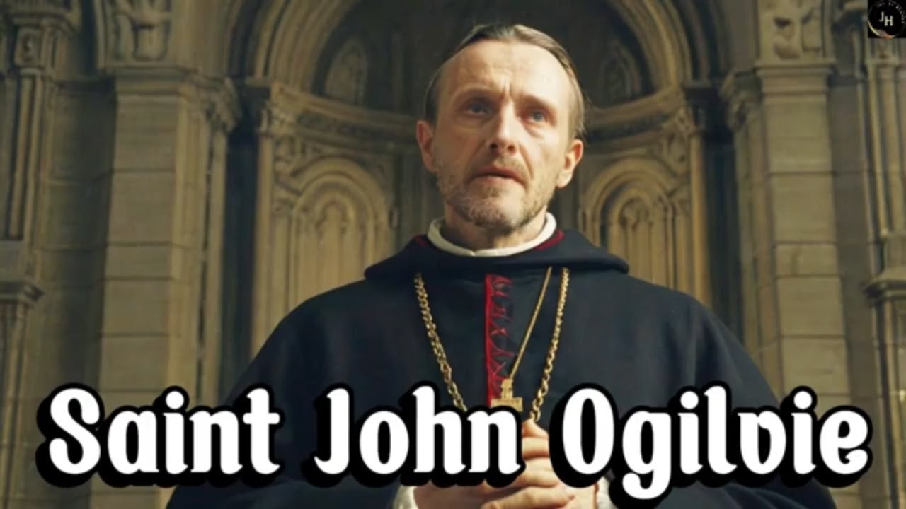 the-story-of-saint-john-ogilvie-the-jesuit-martyr-of-scotland-youtube