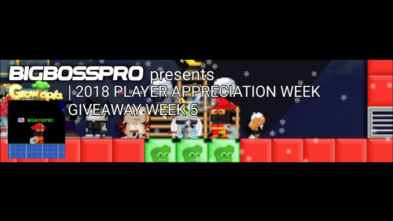 Growtopia | 2018 PLAYER APPRECIATION WEEK GIVEAWAY [WEEK 5]