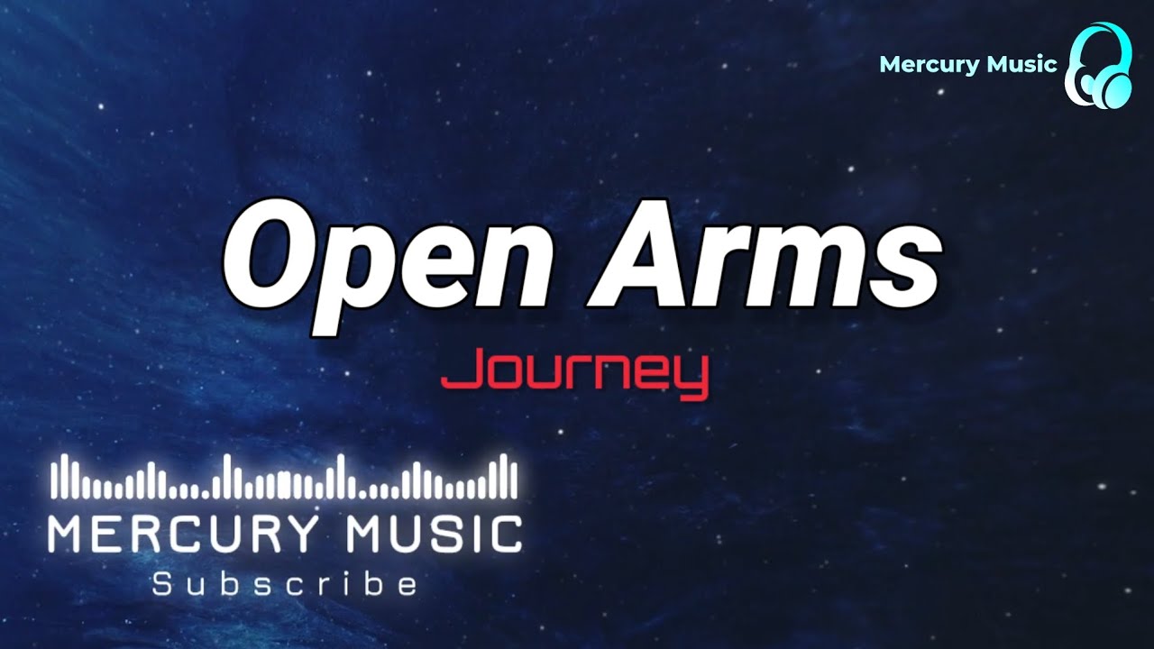 Open Arms Journey Lyrics Mercury Music YouTube