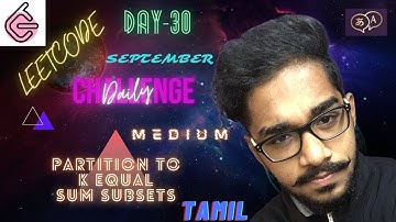 Leetcode Daily Challenge Sept (Day 30) -  Partition to K Equal Sum Subsets [Medium] (Tamil)