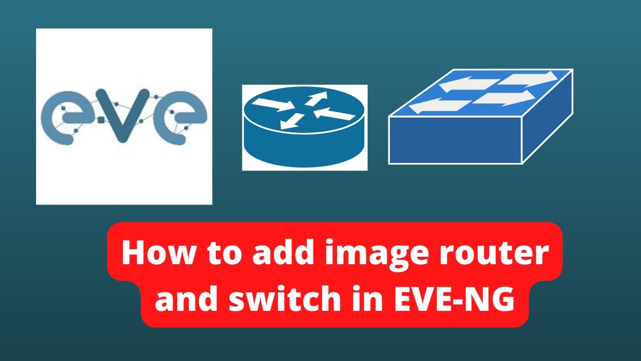 how to add image Router and Switch in EVE NG Khmer - YouTube