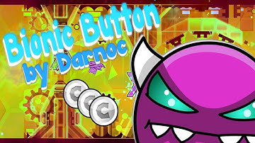 Geometry Dash Medium Demon | Bionic Button ALL 3 COINS (TheRealDarnoc)