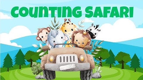 Counting Safari: Learn Your Numbers with Animals | Kids learning video