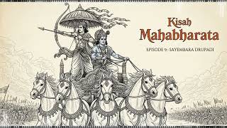 Download Lagu Kisah Mahabharata Episode 9 : SAYEMBARA DRUPADI