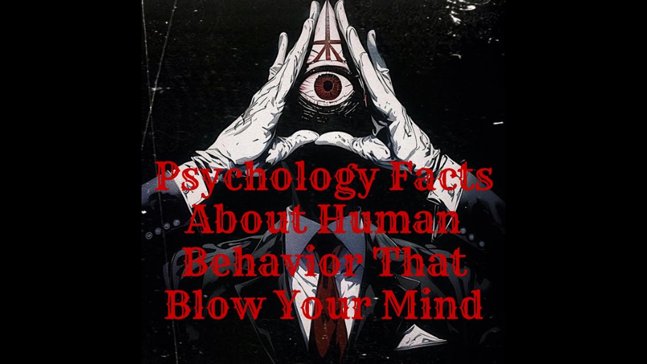 Psychology Facts About Human Behavior That Blow Your Mind - YouTube