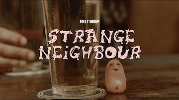 Folly Group - Strange Neighbour (Official Video)