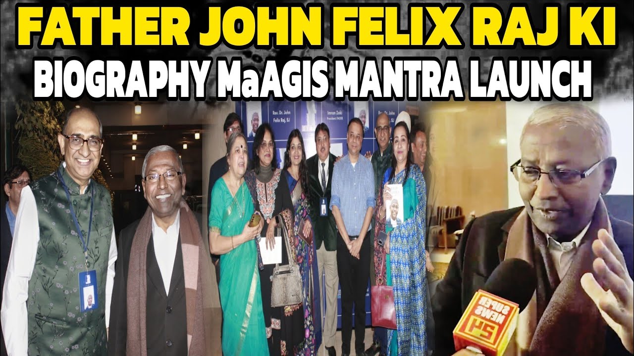 Father John Felix Raj Ki Biography “Magis Mantra” Launch!