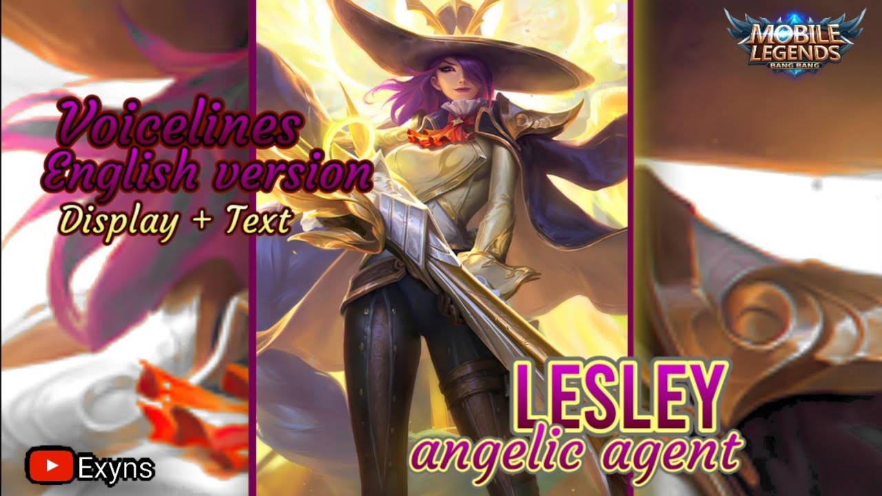 Lesley angelic agent - Voicelines (English version + Text) Suaranya Berdemage ! Mobile legends
