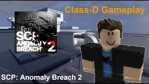SCP: Anomaly Breach 2 Class-D Keter Run [No Commentary]
