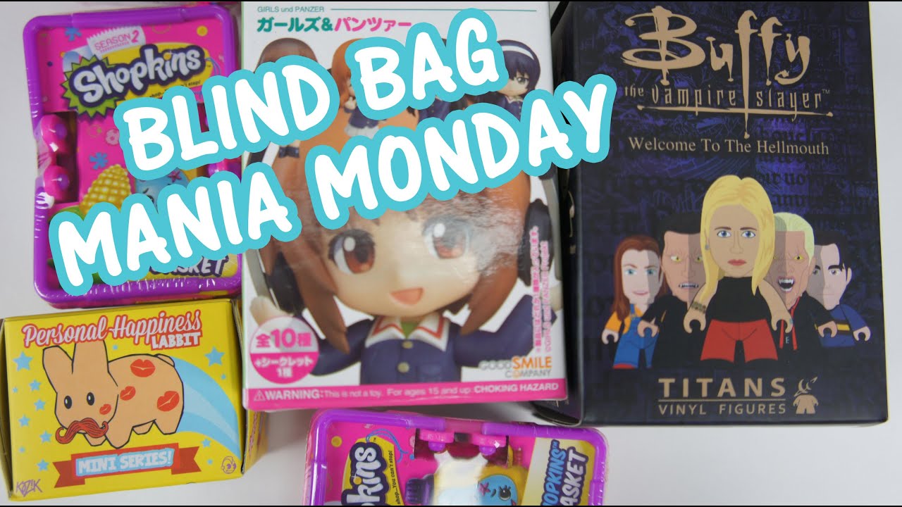 Blind Bag Mania Monday Buffy the Vampire Slayer | Shopkins | Mini Labbits | Girls und Panzer