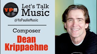 Dean Krippaehne: The Man Behind the Music of Your Favorite TV Shows