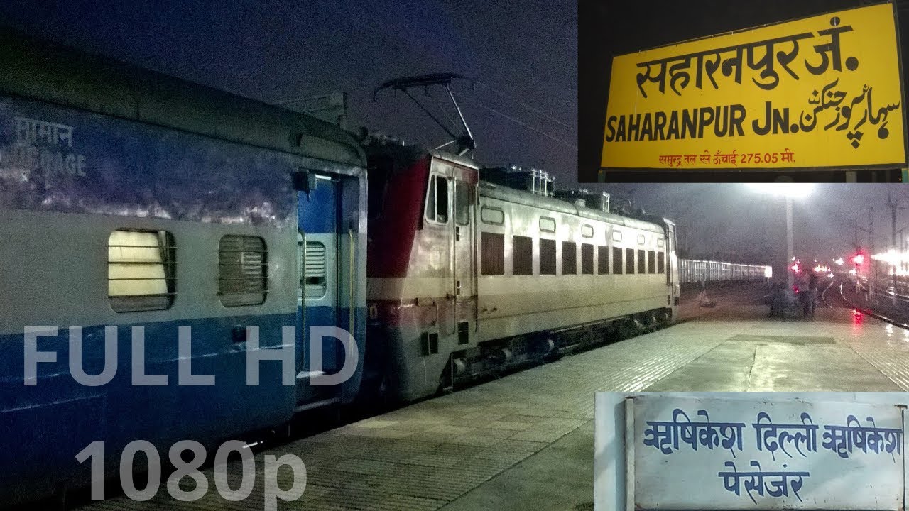 Rishikesh Passenger train arrival and departure at Saharanpur Railway