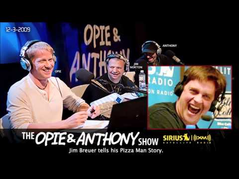 Jim Breuers Pizza Man Story on Opie and Anthony(20...