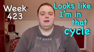 My weight loss journey (Week 423)