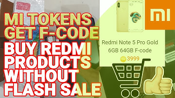 How to Buy Redmi Mobiles from F Code | How to use MI Token and F Codes in Redmi Flash Sale