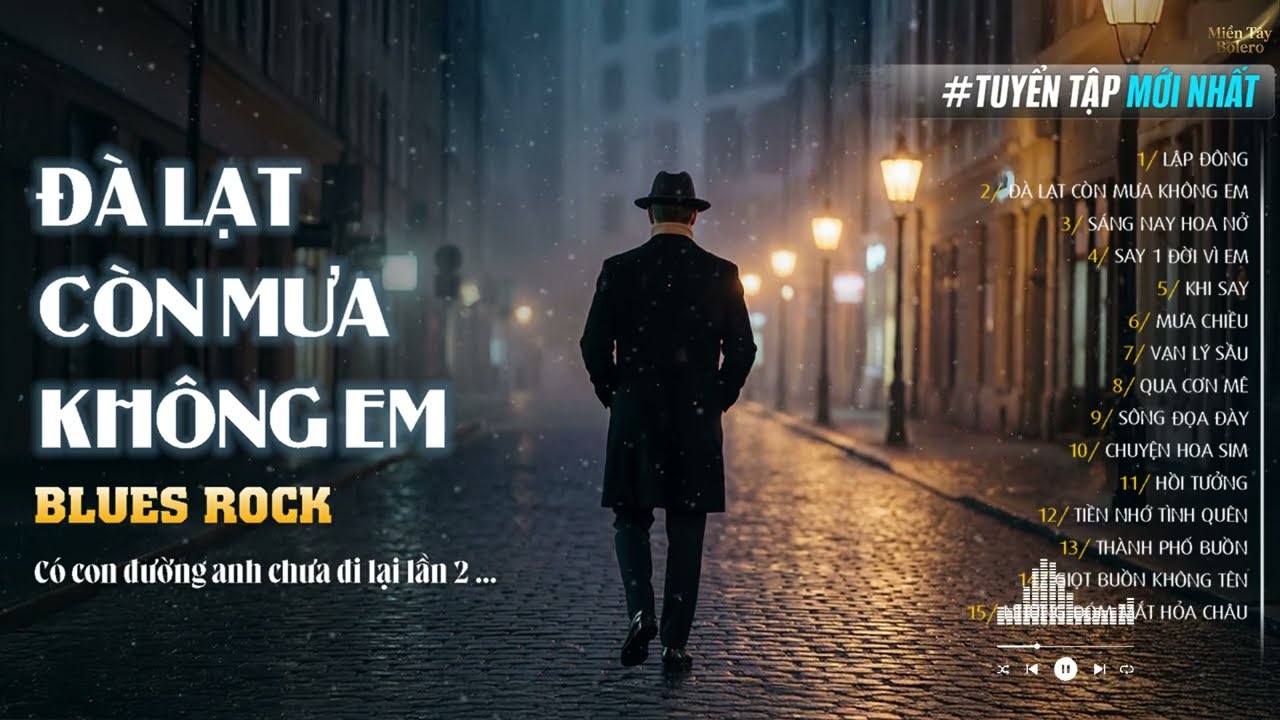 ĐÀ LẠT CÒN MƯA KHÔNG EM - Có con đường anh chưa đi lại lần 2 | BLUES ROCK | LK Nhạc BUỒN TIKTOK 2026