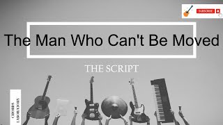 The Man Who Can't Be Moved The Script Guitar Chords