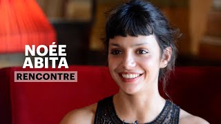 Rencontre avec Noée Abita