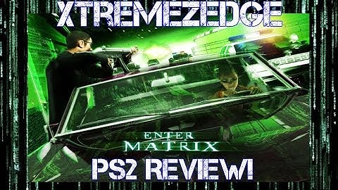 Enter The Matrix (PS2) Review! HD