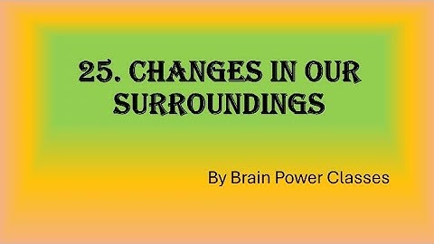 Class 3 // EVS // Chapter 25. Changes In Our Surroundings // Question answers #BrainPowerClasses
