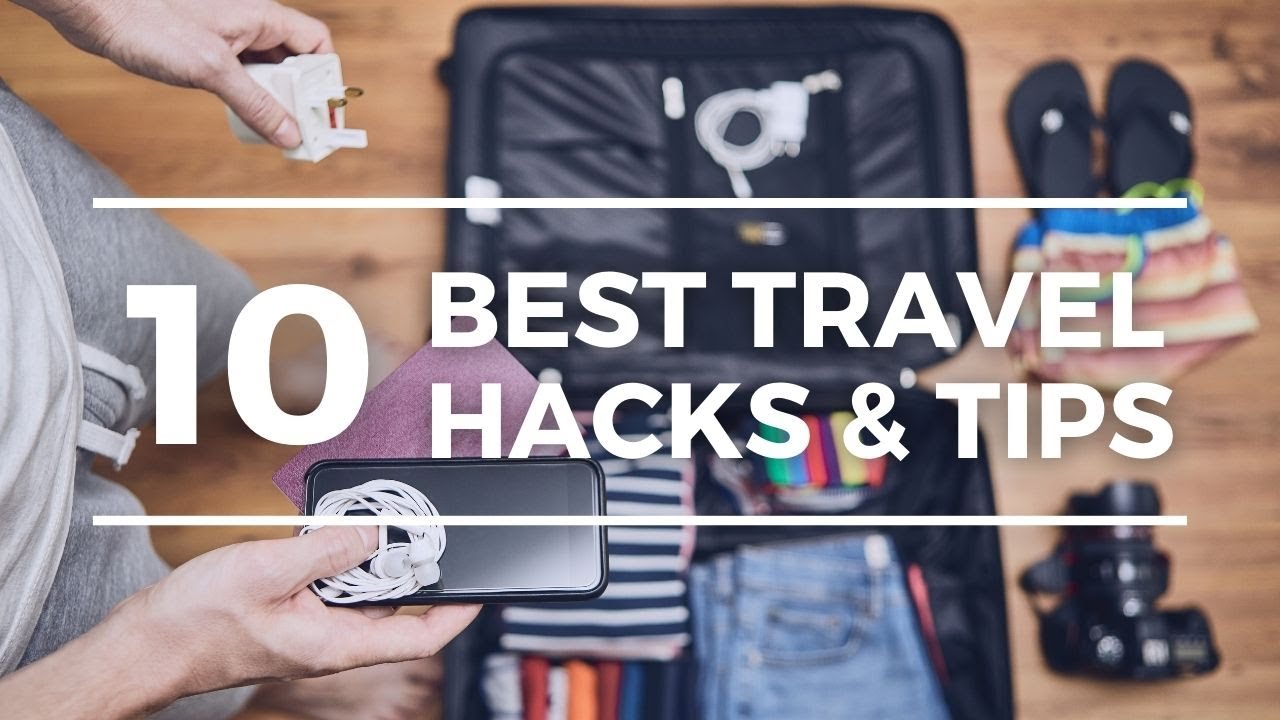 10 Travel Hacks You Need to Know - YouTube