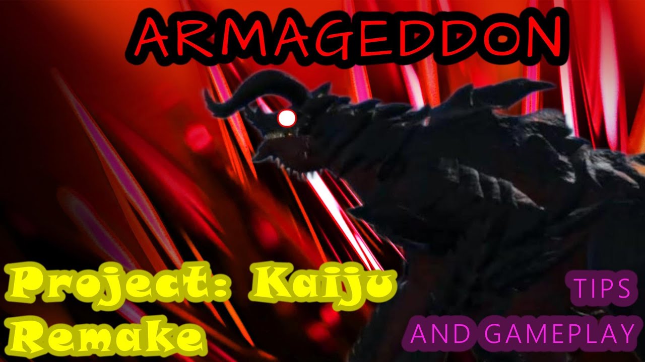 Project kaiju Remake - Armageddon Gameplay And Tips