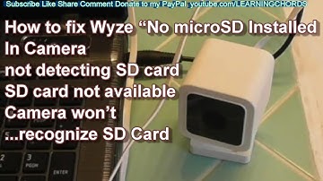 WYZE CAMERA No SD Card Installed SD car not Recognized SD card not Detected FIXED SOLVED