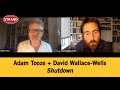 Adam Tooze + David Wallace Wells | Shutdown