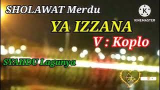 Sholawat Merdu || YA IZZANA || versi koplo _ #nocopryright  _ @Pri_Lei_33