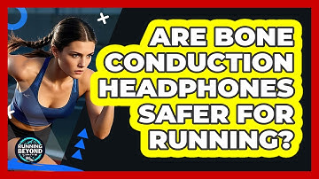 Are Bone Conduction Headphones Safer For Running?
