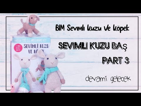 Bim den almış olduğum Sevimli Kuzunun vücut ve atkı yapımı part 3