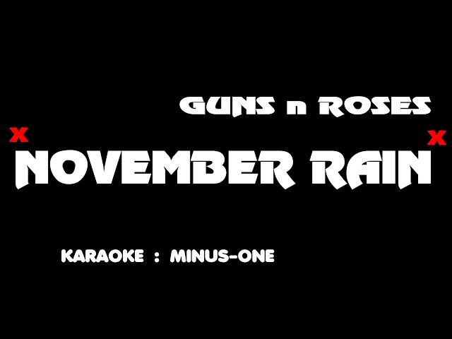 November Rain - Karaoke. Minus one. Guns n Roses. class=