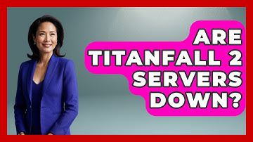 Are Titanfall 2 Servers Down? - Video Gamers Vault