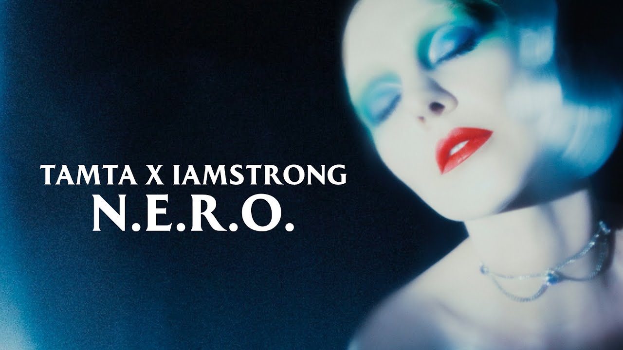 Tamta x IAMSTRONG - N.E.R.O. (Official Music Video)