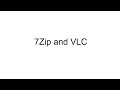 The Amazing Internet - 7Zip and VLC